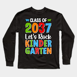 Class Of 2037 Let'S Rock Kindergen Back To School Long Sleeve T-Shirt